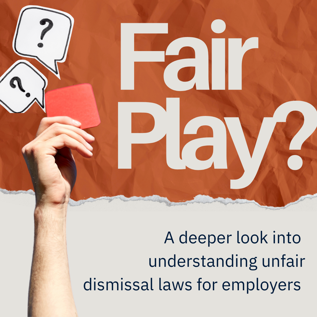 Fair Play: Unpacking Unfair Dismissal Laws For Employers