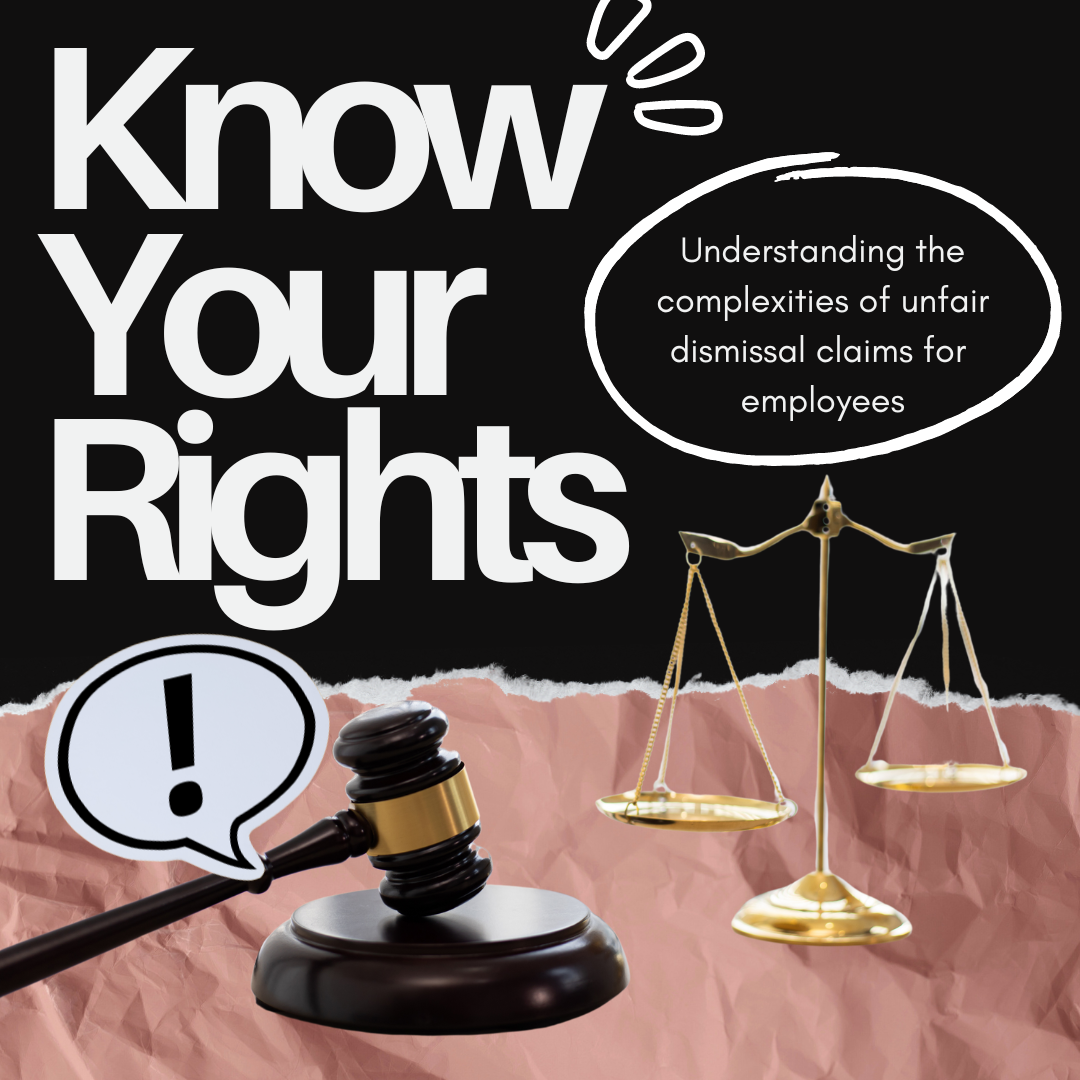 Know Your Rights: Understanding Unfair Dismissal Claims for Employees